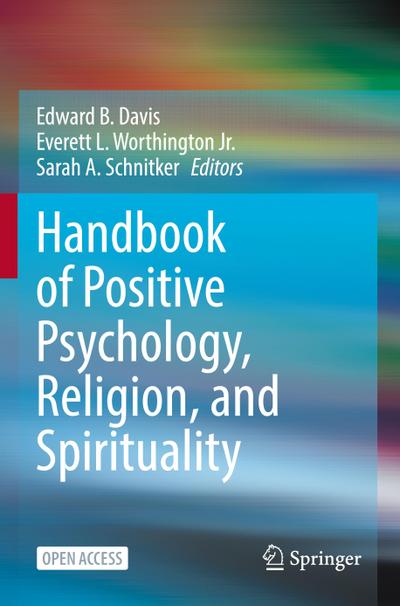 Handbook of Positive Psychology, Religion, and Spirituality