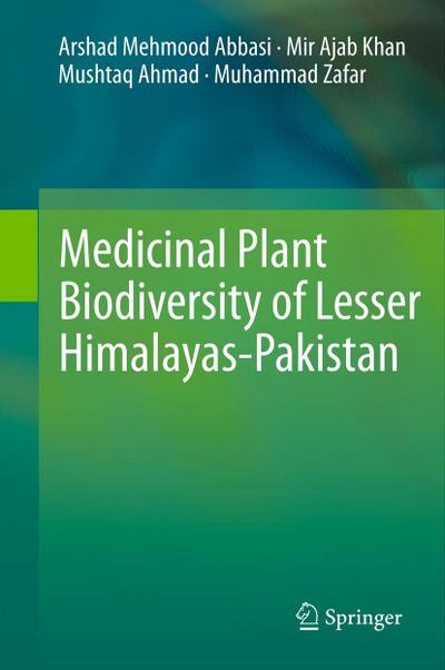 Medicinal Plant Biodiversity of Lesser Himalayas-Pakistan