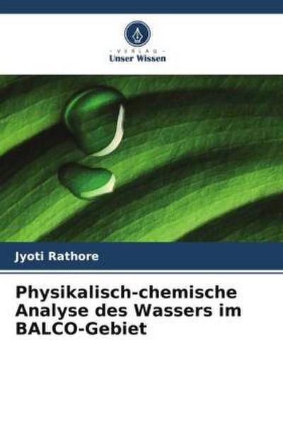 Physikalisch-chemische Analyse des Wassers im BALCO-Gebiet