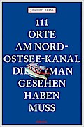 111 Orte am Nord-Ostsee-Kanal, die man gesehen hab