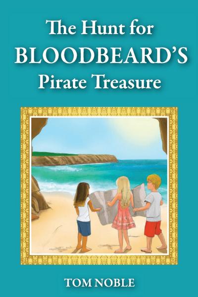 The Hunt For Bloodbeard’s Pirate Treasure