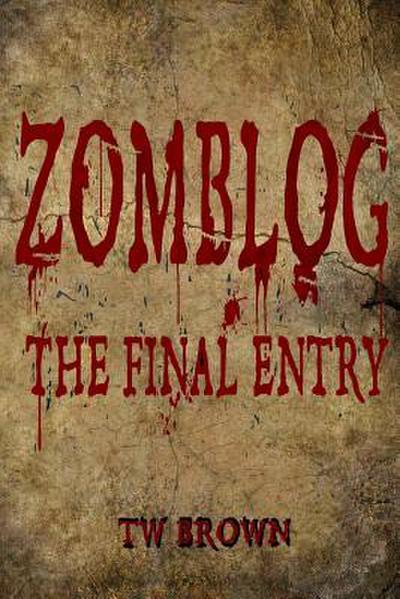 Zomblog: The Final entry