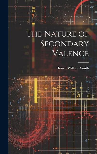 The Nature of Secondary Valence