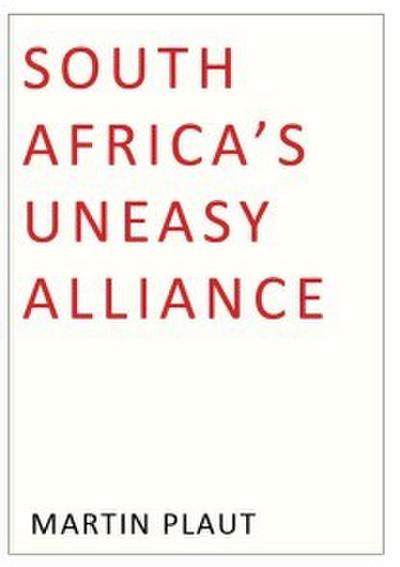 South Africa’s Uneasy Alliance