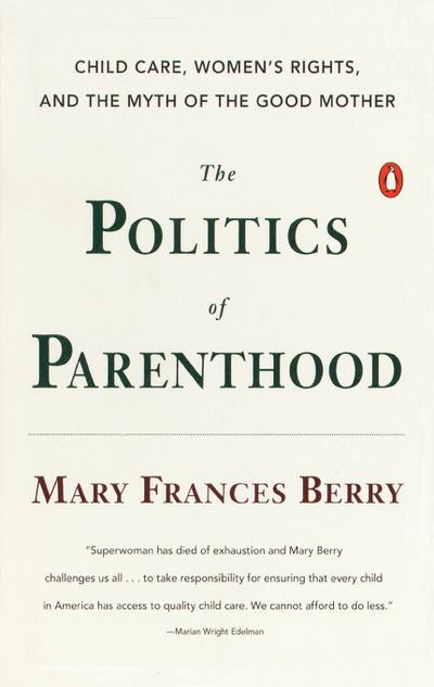 The Politics of Parenthood