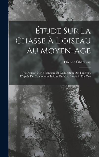 Étude Sur La Chasse À L’oiseau Au Moyen-Age
