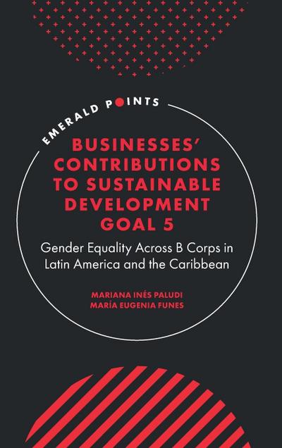 Businesses’ Contributions to Sustainable Development Goal 5