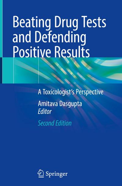 Beating Drug Tests and Defending Positive Results