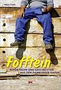 Fofftein: Reportagen und Geschichten aus dem Hamburger Hafen