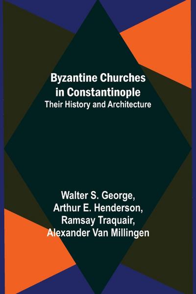Byzantine Churches in Constantinople