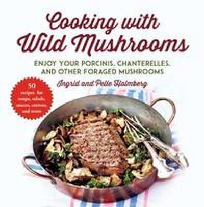 Cooking with Wild Mushrooms
