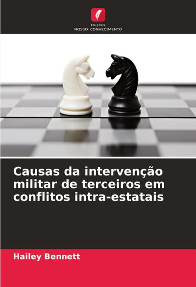 Causas da intervenção militar de terceiros em conflitos intra-estatais