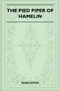 The Pied Piper Of Hamelin (Folklore History Series)