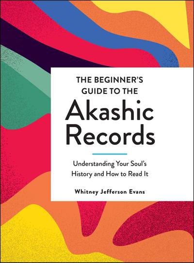 The Beginner’s Guide to the Akashic Records