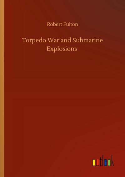 Torpedo War and Submarine Explosions