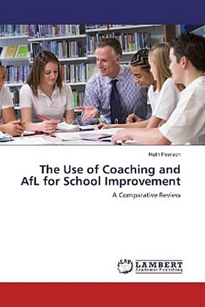 The Use of Coaching and AfL for School Improvement