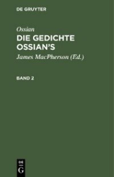 Ossian [angebl. Verf.]; James Macpherson: Die Gedichte Oisian’s. Band 2