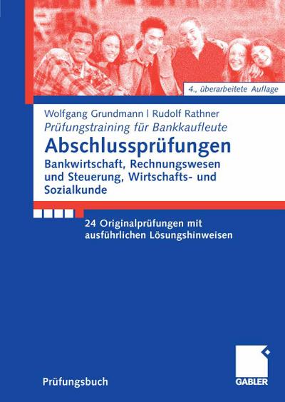Abschlussprüfungen Bankwirtschaft, Rechnungswesen und Steuerung, Wirtschafts- und Sozialkunde