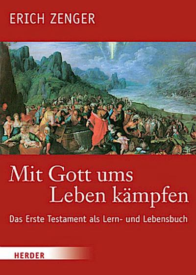 Mit Gott ums Leben kämpfen