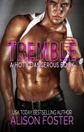 Tremble (Hot and Dangerous, #2)