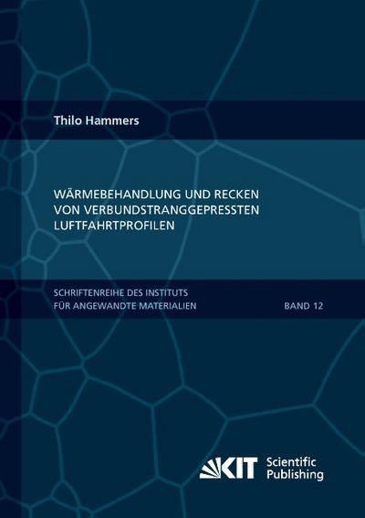 Wärmebehandlung und Recken von verbundstranggepressten Luftfahrtprofilen