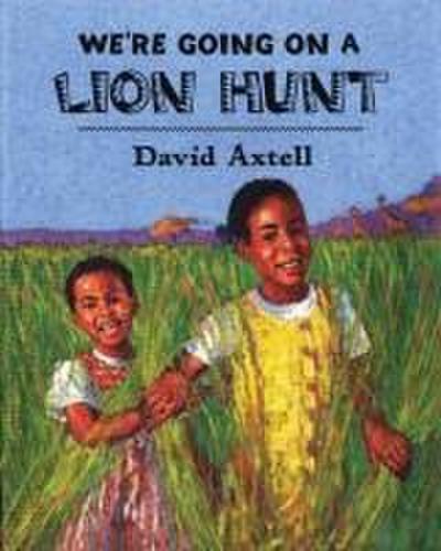 We’re Going on a Lion Hunt