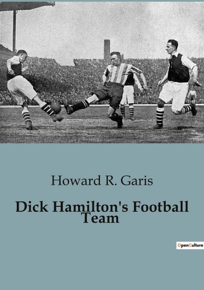Dick Hamilton’s Football Team