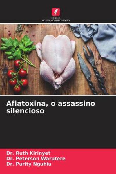 Aflatoxina, o assassino silencioso