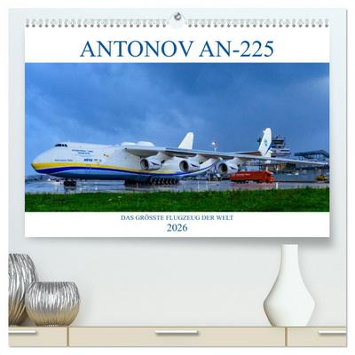 ANTONOV AN-225 "MRIJA" (hochwertiger Premium Wandkalender 2026 DIN A2 quer), Kunstdruck in Hochglanz