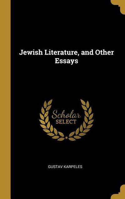 Jewish Literature, and Other Essays