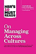 HBR’s 10 Must Reads on Managing Across Cultures (with featured article "Cultural Intelligence" by P. Christopher Earley and Elaine Mosakowski)