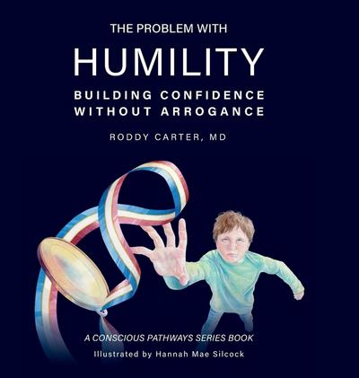 The Problem With Humility