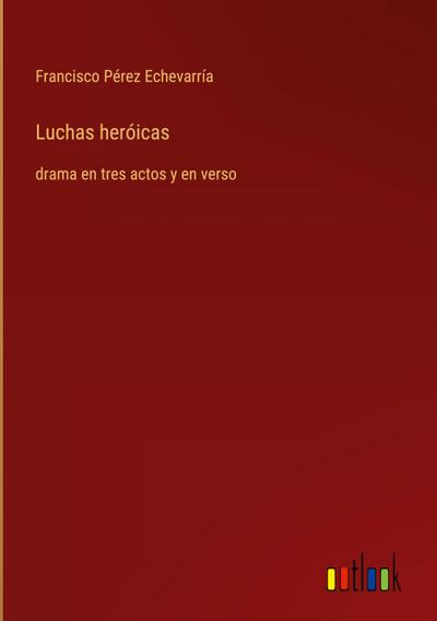 Luchas heróicas