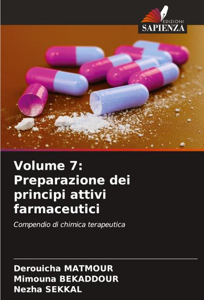 Volume 7: Preparazione dei principi attivi farmaceutici