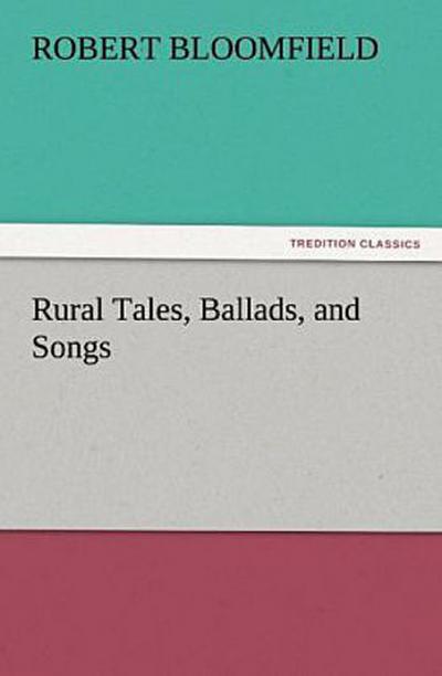 Rural Tales, Ballads, and Songs