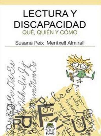 Lectura y discapacidad : qué, quién y cómo