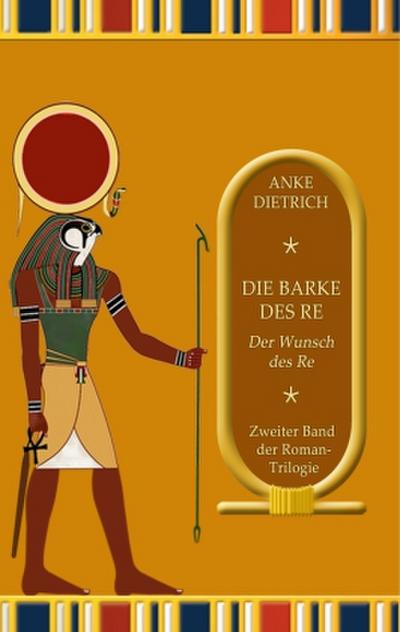 Die Barke des Re - Der Wunsch des Re