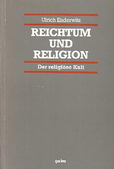 Reichtum und Religion, 4 Bde. in 7 Tl.-Bdn., Bd.2: Der religiöse Kult.