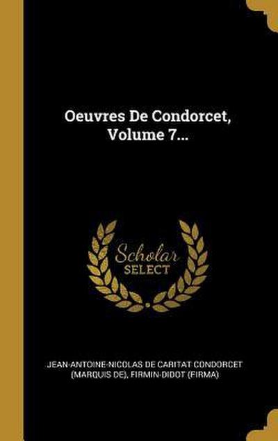 Oeuvres De Condorcet, Volume 7...