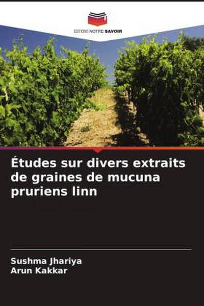 Études sur divers extraits de graines de mucuna pruriens linn