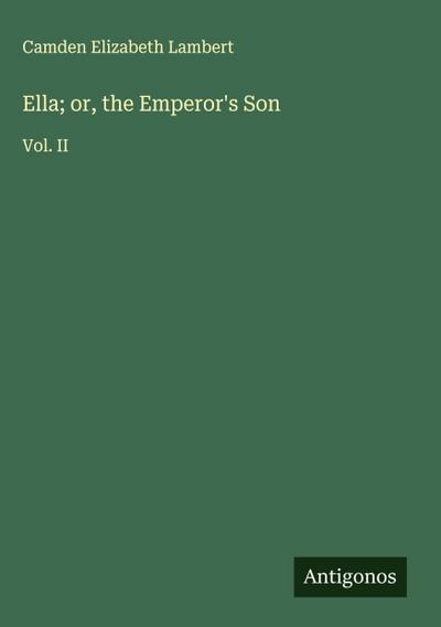 Ella; or, the Emperor’s Son
