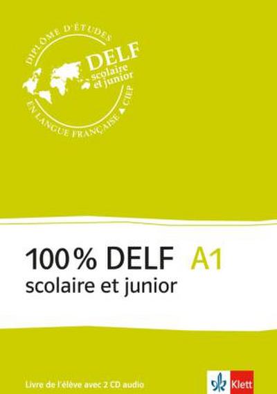 100% DELF scolaire et junior A1 - Livre de l’élève, m. 2 Audio-CDs