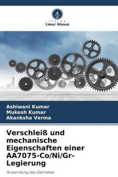 Verschleiß und mechanische Eigenschaften einer AA7075-Co/Ni/Gr-Legierung