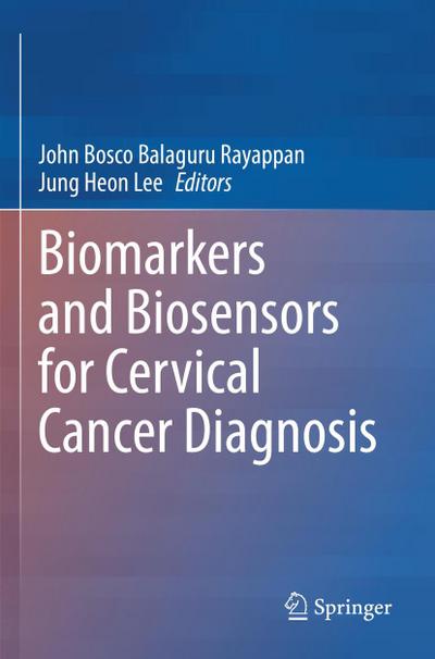 Biomarkers and Biosensors for Cervical Cancer Diagnosis