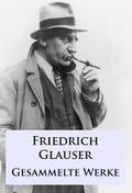 Friedrich Glauser - Gesammelte Werke von Friedrich Glauser | Ebook