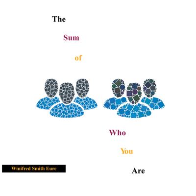 The Sum of Who You Are