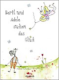 Bertl und Adele suchen das Glück