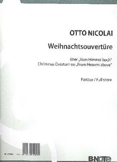 Weihnachts-Ouvertüre über den ChoralVom Himmel hoch für Orchester