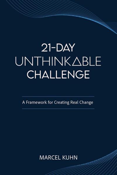 21-DAY UNTHINKABLE CHALLENGE