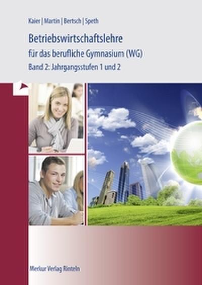 Betriebswirtschaftslehre für das berufliche Gymnasium (WG)